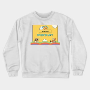 WHO'S UP? 3 Crewneck Sweatshirt